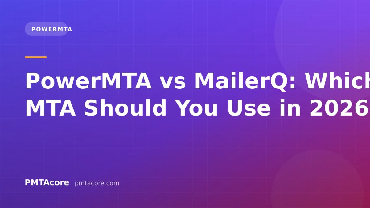 PowerMTA vs MailerQ: Which MTA Should You Use in 2026?